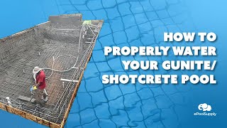 How to Properly Water Your GuniteShotcrete Pool [upl. by Nnaihs218]