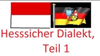 Hessischer Dialekt Teil 1 [upl. by Anitsahs]