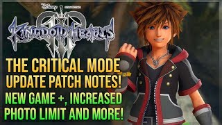 Kingdom Hearts 3  The Critical Mode Update Patch Notes  NEW GAME  and Other Additions [upl. by Warfeld]