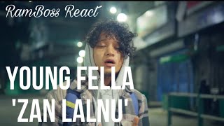 Young Fella  Zan Lalnu  RamBoss React [upl. by Bessie39]