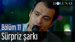 Dolunay 11 Bölüm  Sürpriz Şarkı [upl. by Delaney]