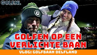 IJskoud rondje golf in het donker op Golfbaan Delfland [upl. by Eelanaj]