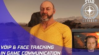 Star Citizen In Game Voice and Face Tracking [upl. by Naic]