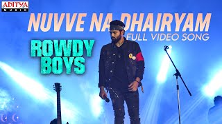 Nuvve Na Dhairyam Full Video SongRowdyBoys Songs AshishAnupama Devi Sri PrasadHarsha Konuganti [upl. by Yllod]