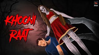 Khooni Raatखुनी रात  सच्ची कहानी  Bhoot  Horror story in Hindi  Evil Eye  Horror kahaniya [upl. by Ronna]