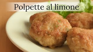 Polpette al limone morbidissime  Polpette facili e veloci [upl. by Nyllaf]