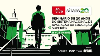 Sinaes  Seminário de 20 Anos do Sistema Nacional de Avaliação da Educação Superior [upl. by Nadaha130]