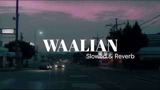 WAALIAN Slowed amp Reverb  By LofiBASS [upl. by Ojela]