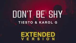 Tiesto amp Karol G  Dont Be Shy Extended Version by Mr Vibe [upl. by Ilka]