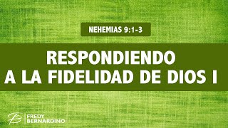 RESPONDIENDO A LA FIDELIDAD DE DIOS 015 NEHEMIAS 913 [upl. by Aliab]