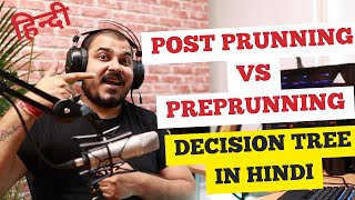 Part 2Post Prunning And Pre Prunning In Decision Tree Classifier In Hindi Krish Naik [upl. by Blair]