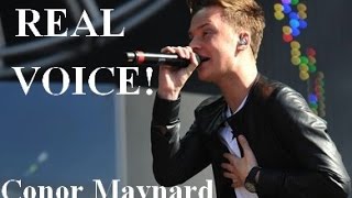 Conor Maynard REAL VOICE WITHOUT AUTOTUNE [upl. by Jacquenetta]