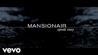 Mansionair  Speak Easy [upl. by Bijan]