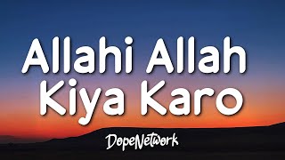 Maher Zain  Allahi Allah Kiya Karo feat Irfan MakkiLyrics [upl. by Edwards]