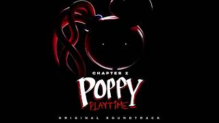 Poppy Playtime Ch 2 OST 13  One Last Game [upl. by Matland]