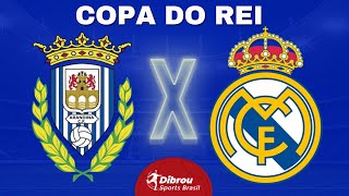 ARANDINA X REAL MADRID AO VIVO  COPA DO REI  TERCEIRA FASE  NARRAÇÃO [upl. by Anial]