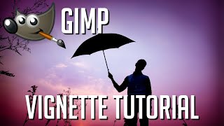 How to Use Vignette Effect Darken Edges  GIMP Tutorial 2020 [upl. by Aivatnahs]