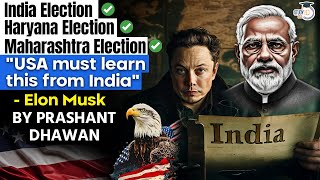 USA must learn this from India says Elon Musk  Indian Elections are awesome  By Prashant Dhawan [upl. by Ada]