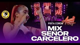 PISTA MIX SEÑOR CARCELERO AZUCENA CALVAY [upl. by Nelrac544]