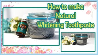 How To Make Natural Remineralizing and Whitening Toothpaste [upl. by Ynafit]