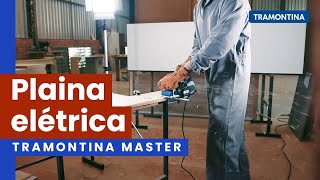 Como aumentar o desempenho no trabalho com a Plaina Elétrica  Tramontina Master [upl. by Dj]