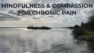 Finding Relief from Chronic Pain with Mindfulness and Compassion ❤️‍🩹 [upl. by Drofnats]