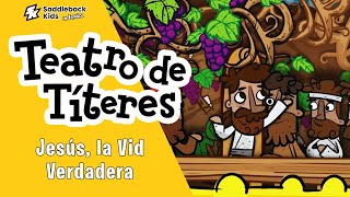 Teatro de Títeres  Jesús la vid verdadera  Saddleback Kids en español [upl. by Ahsyt]