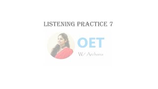 OET LISTENING PRACTICE TEST7 LISTENING SET WITH ANSWER httpswame917598851510 [upl. by Ihtac]