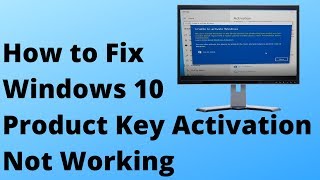 How to Fix Windows 10 Product Key Activation Not Working [upl. by Mazurek]