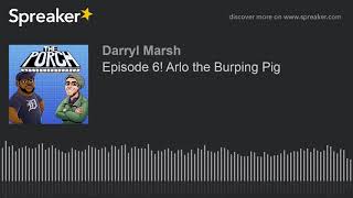 Episode 6 Arlo the Burping Pig [upl. by Omissam]