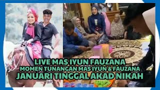 LIVE MAS IYUN FAUZANA 😍 Momen Pertunangan Mas Iyun amp Fauzana Januari Tinggal Akad Nikah [upl. by Kuehn]