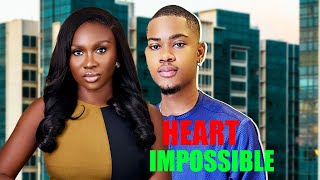 HEART IMPOSSIBLE FULL MOVIE  SONIA UCHECLINTON JOSHUA TRENDING 2024 NIG MOVIE [upl. by Cost]