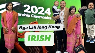 Nga lah long nong Ireland 🇮🇪Milestone Blessed Irish Citizenship Ceremony Part 1 [upl. by Bork946]