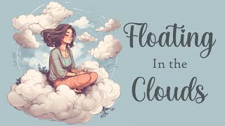 Floating in the Clouds 5 Minute Guided Meditation Detach from Stress and Worries [upl. by Annayram]