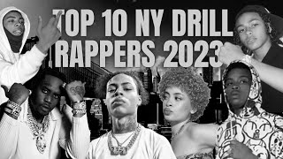 Top 10 NY Drill Rappers 2023 Kay Flock Sha Ek DD Osama and more [upl. by Camm208]