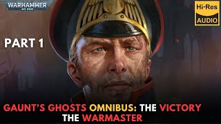 WARHAMMER 40000 Lore Gaunt’s Ghosts Omnibus the victory  the warmaster part 1 audiobook [upl. by Zamora]