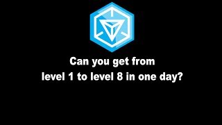 Ingress Level 1 to 8 in 135 hours [upl. by Mezoff92]