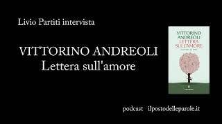 2024 giu 28  Vittorino Andreoli  Lettera sull Amore [upl. by Madelle]