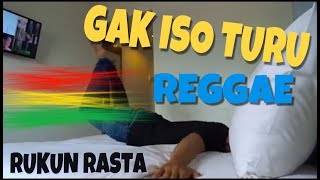 GAK ISO TURU  YOWIS BEN Reggae Cover quotRUKUN RASTAquot GakIsoTuru FilmYowisBen BayuSkak [upl. by Fraser]