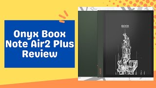 Onyx Boox Note Air2 Plus Review Ahead of the Competition [upl. by Harmon]