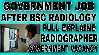 रेडियोलॉजी में गवर्मेंट जॉब  How to get government job after bsc radiology radiologycareer trend [upl. by Torto]