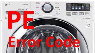 PE Error Code SOLVED LG Front Loading Washer Washing Machine [upl. by Nwahsuq]