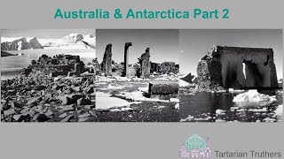 Tartarian Truthers  Episode 32 Part 2  Australia amp Antarctica [upl. by Asela]