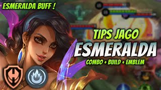 CARA MAIN ESMERALDA BUFF  BUILD amp EMBLEM ESMERALDA TERSAKIT 2023   ESMERALDA EXP LANE GAMEPLAY [upl. by Nnaycnan]