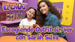 ESCOGIENDO UN OUTFIT SIN VER CON SARAH SILVA  LARA CAMPOS quotEL CHOUquot [upl. by Nevile]