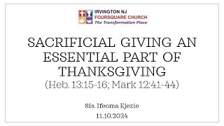 Sunday Service Sacrificial Giving As An Essential Part Of Thanksgiving 11 10 2024 [upl. by Aihsiek]