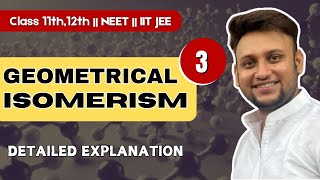 geometrical Isomerism Lecture3  GOC  By Tuhin Mandal Sir  NEETJEE [upl. by Publias79]