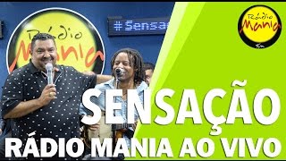 🔴 Radio Mania  Sensação  Pra Gente Se Encontrar De Novo [upl. by Adaha]