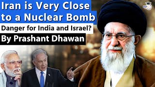 Danger for India and Israel Iran is Very Close to a Nuclear Bomb  Something big will happen [upl. by Shiroma]