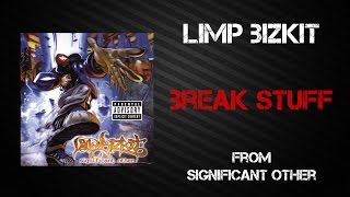 Limp Bizkit  Break Stuff Lyrics Video [upl. by Seve]